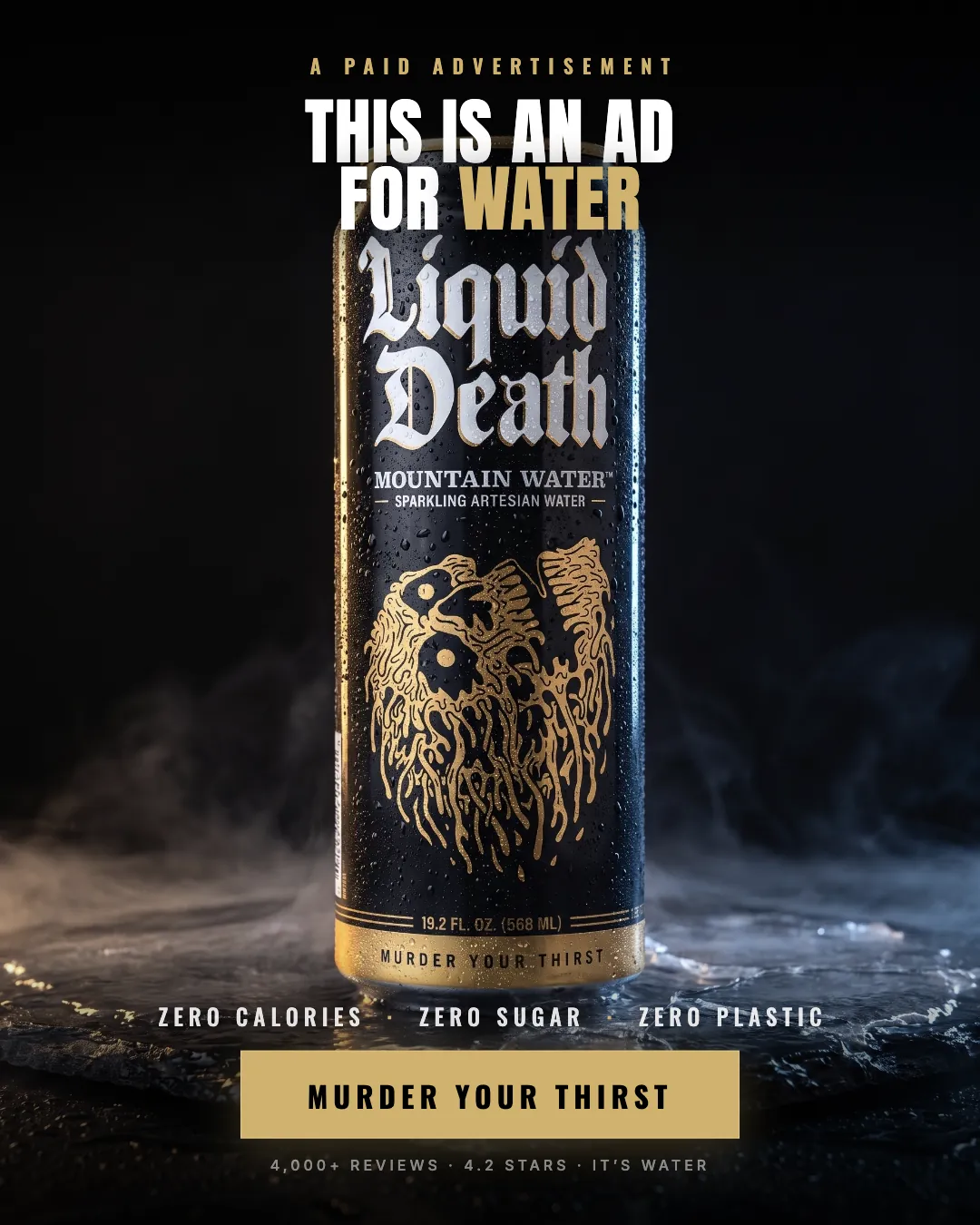 Liquid Death ad creative — AN AD FOR WATER. YOU’RE WELCOME.